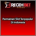 Permainan Slot Terpopuler Di Indonesia