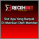 Slot Apa Yang Banyak Di Mainkan Oleh Member