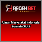 Alasan Masyarakat Indonesia Bermain Slot ?