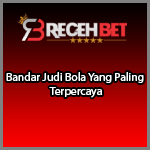 Bandar Judi Bola Yang Paling Terpercaya
