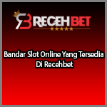 Bandar Slot Online Yang Tersedia Di Recehbet