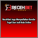 Recehbet Juga Menyediakan Bandar Togel Dan Judi Bola Online