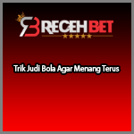 Trik Judi Bola Agar Menang Terus
