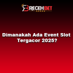 Dimanakah Ada Event Slot Tergacor 2025?