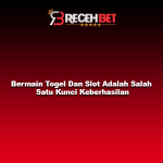 Bermain Togel Dan Slot Adalah Salah Satu Kunci Keberhasilan