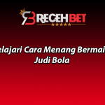 Pelajari Cara Menang Bermain Judi Bola